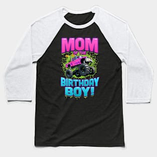 Womens Monster Truck Mom Of The Birthday Boy Baseball T-Shirt